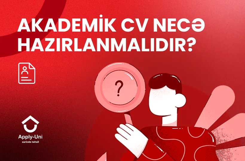Akademik CV necə hazırlanmalıdır?